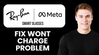 NEW! Ray Ban Meta Glasses Won&rsquo;t Charge &ndash; Troubleshooting Tips (2025) 🕶️⚡ | Smart Glasses Fix