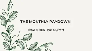 The Monthly Paydown/October 2025 - $6,277.74 Paid