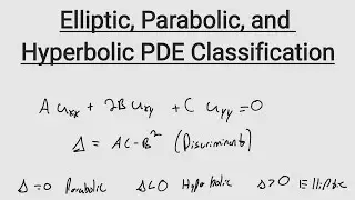 PDE Classification: Elliptic, Parabolic, and Hyperbolic | PDE's