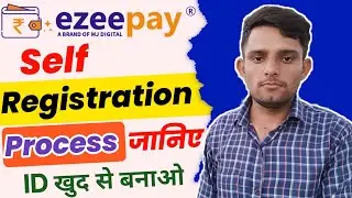 ezeepay self registration process || ezeepay id kaise banaye | Ezeepay Registration