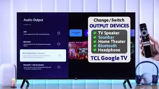 TCL Google TV: How To Change Audio Output!