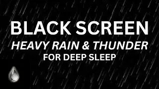 Fall Asleep Fast Black Screen Heavy Rain & Distant Thunder Rumbling for Deep Winter Sleep (10 Hours)