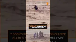 Swat Flash Floods: 7 Dead, 16 Missing After Heavy Rainfall | Rescue Ops Underway | News9