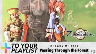 Passing Through the Forest - Threads of Fate - Add to Your Playlist #3
