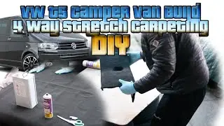 VW T5 Camper build, 4 way stretch carpet fitting DIY