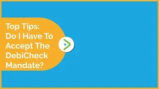 Top Tips: Do I Have To Accept The DebiCheck Mandate?