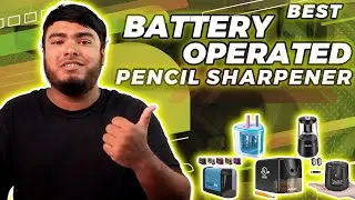Top 5 Best Battery Operated Pencil Sharpeners [Review 2023]