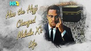 How the Hajj Pilgrimage Changed Malcolm X | Hajj Documentary 2021 | Hajj Video 2021 | Hajj Facts