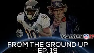 FTGU EP. 19 BRAND NEW WR! I NEED YOUR HELP!!! MUT 17 SQUAD BUILDER | Madden 17 Ultimate Team