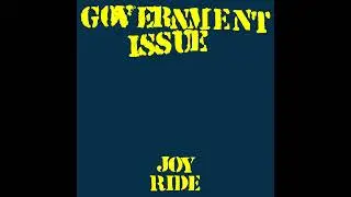 Government Issue - Joy Ride (Full)