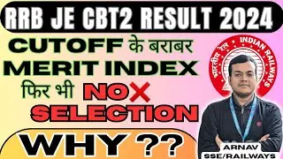 RRB Je Result 2024✅ ||🔥Merit Index= Cutoff Yet No Selection,Why?#rrb #rrbje #railway #exam #rrbntpc