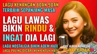 12 Lagu Pop Lawas Penuh Kenangan 💖 LAGU NOSTALGIA 80an 90an yang BIKIN KANGEN Masa Lalu