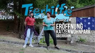 Tierhilfe | Er&ouml;ffnung vom Katzenwohnpak Oberrohn