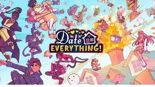 DATE EVERYTHING (Partie 10) - CONVERSATIONS ALAMBIQUEES/ EXAMEN FINAL DE TONY !