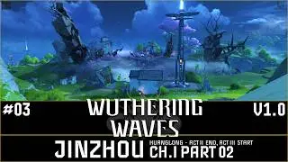 The Shepherd or the Black Lamb? | Wuthering Waves V1.0 (#03) Part 2 Jinzhou