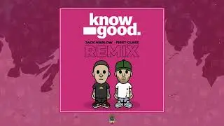 Know Good - First Class [Jack Harlow] (House remix)