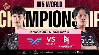(ENG) M5 Knockouts Day 3 | FF vs BLCK | Game 2