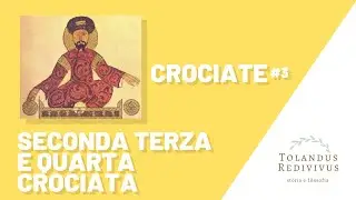 Crociate 3 - Seconda, terza e quarta crociata