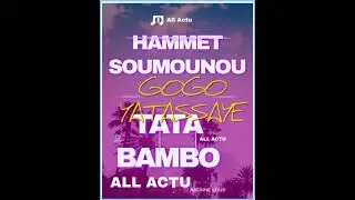 HAMET SOUMOUNOU X TATA BAMBA(GOGO YATASSAYE)