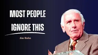Jim Rohn&rsquo;s Brutal Truth About Success (Most People Ignore This)