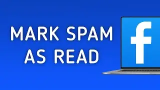 How to Mark Spam Messages as Read in Facebook on PC