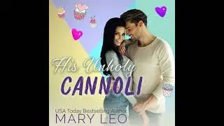 His Unholy Cannoli: A small town, Grumpy Chef Romantic Comedy - Mary Leo