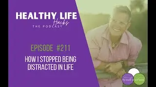 HOW I STOPPED BEING DISTRACTED IN LIFE