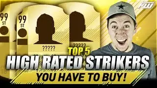 FIFA 18 - TOP 5 HIGH RATED STRIKERS UNDER 100K YOU NEED TO BUY!