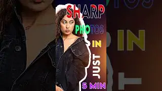 Secret Hack to Sharp Images in 5 sec #viral  #new  #explore #watchnow   #trendingnow   #viralvideo