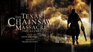 Steve Jablonsky: The Texas Chainsaw Massacre, The Beginning [Theme Suite by Gilles Nuytens]