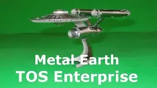 Metal Earth build - USS Enterprise - Star Trek TOS