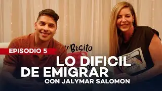 Lo difícil de emigrar con Jalymar Salomón I UN BESITO PA’L CORAZÓN PODCAST EP5