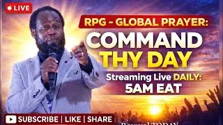 RPG - COMMAND THY DAY GLOBAL PRAYERS || 4TH FEBRUARY 2026