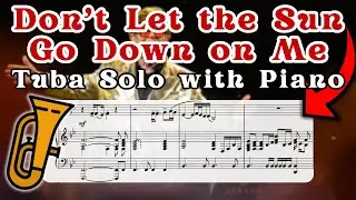Don't Let the Sun Go Down on Me for Tuba | Sheet Music Play Along