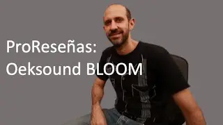 Pro Reseñas: Oeksound BLOOM