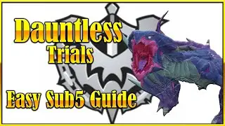 Malkarion Dauntless Trials Easy Sub5 Guide