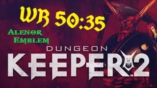 [WR] Dungeon Keeper 2 Speedrun 50:35 Full Campaign Any% by AlenorEmblem HORNY SENDS HIS REGARDS