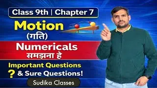 Motion Chapter 7 day 2  | Numericals | Most Important Questions | Class 9 (2026)