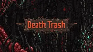 Death Trash New Game