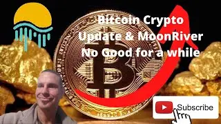 Bitcoin Cryptocurrency Update & My Thoughts on MoonRiver ($MOVR) Technicals.