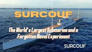 Surcouf: The Most Unusual Submarine of World War Two #Surcouf #SubmarineHistory