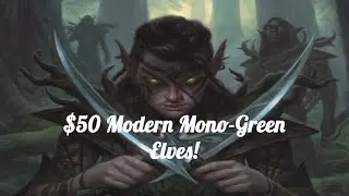 Budget Modern: $50 Mono Green Elves Deck Tech!