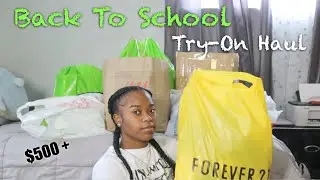 $500 + Back To School Try-On Haul ( Shein, Forever 21, H&M, etc)// Dre'Onna Danay