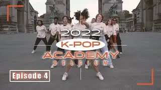 2022 K-POP ACADEMY BELGIUM - Episode 4 - The Epic Final.