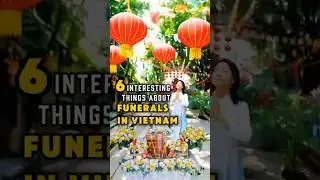 6 Interesting things about #funerals in Vietnam 🪦🇻🇳 #vietnamculture