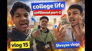 College Life Unfiltered Part-2 💫 | Vlog 15