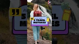 AVOID These Common TRAVEL Mistakes Now?