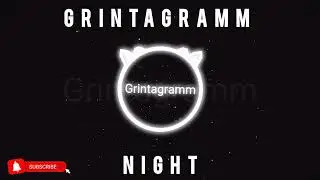 Grintagramm - Night.electronic ambient.