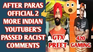 GTX PREET & 420 GAMING |VIRAL VIDEO PASSING RACIST COMMENT ON INDIAN POLITICIAN OF ARUNACHAL PRADESH