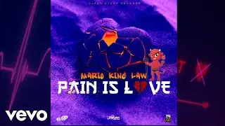 Mario King Law - Pain Is Love (Official Audio)